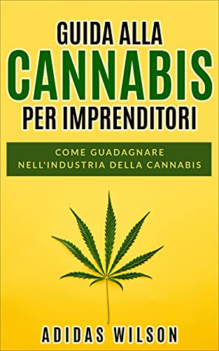 Industria della Cannabis legale - Come guadagnare